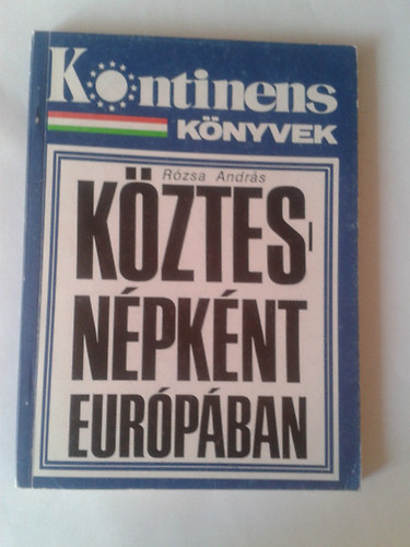 Rzsa Andrs - Kztes npknt Eurpban