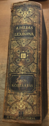A Pallas nagy lexikona X. kötet - 10. (Kacs-Közellátás)