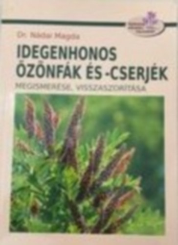 Dr. N�dai Magda - Idegenhonos �z�nf�k �s -cserj�k