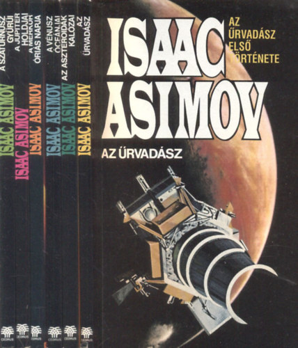 Isaac Asimov - Űrvadász 1-6. Az Űrvadász - Az Aszteroidák kalózai - A Vénusz óceánjai - A Merkúr óriás napja - A Jupiter holdjai - A Szaturnusz gyűrűi