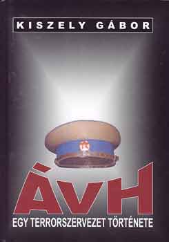 Kiszely G�bor - �vh-egy terrorszervezet t�rt�nete