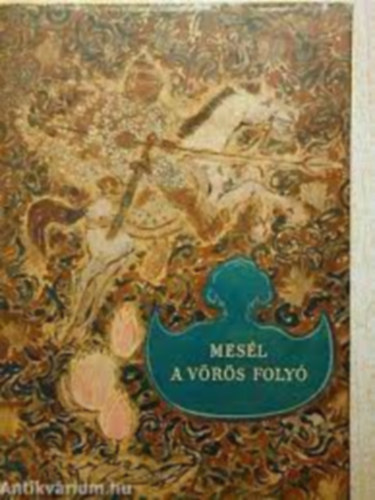 Magyar Helikon - Mes�l a v�r�s foly�