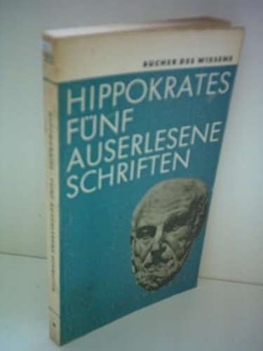 Hippokrates: F�nf Auserlesene Schriften