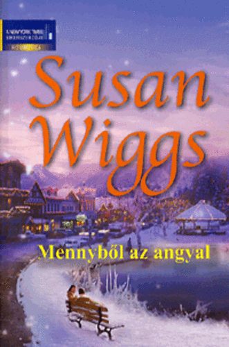 Susan Wiggs - Mennybl az angyal