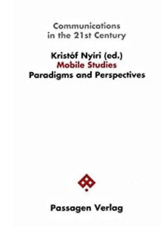 Nyri Kristf - Mobile Studies: Paradigms and Perspectives