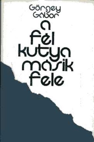 Grgey Gbor - A fl kutya msik fele