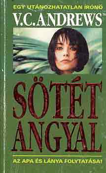 Virginia C. Andrews - Sötét angyal
