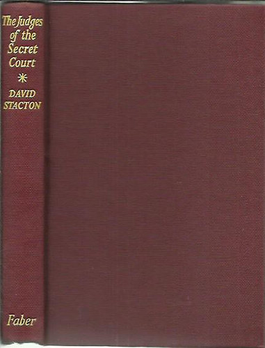 David Stacton - The Judges of the Secret Court
