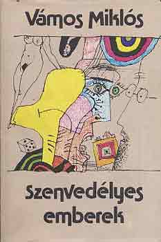 Vámos Miklós - Szenvedélyes emberek