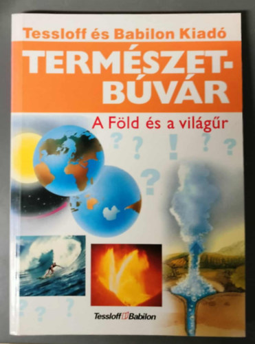 Rainer K�the - Term�szetb�v�r - A F�ld �s a vil�g�r