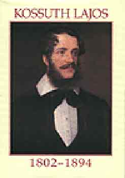 Kossuth Kiad� - Kossuth Lajos 1802-1894