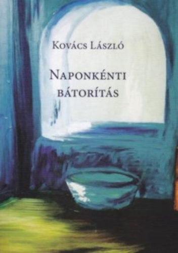 Kov�cs L�szl� - Naponk�nti b�tor�t�s