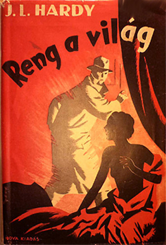 J. L. Hardy - Reng a vil�g