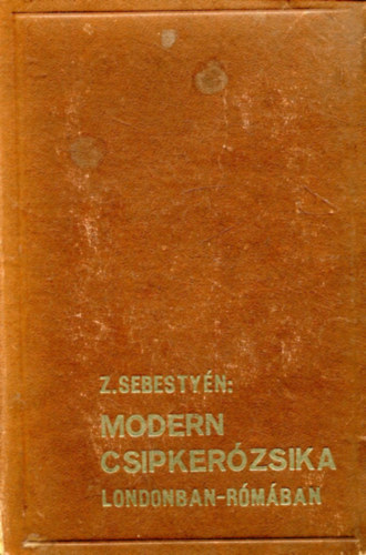 Sebestyn Mria - Modern Csipkerzsika I-II.( Egy ktetben)