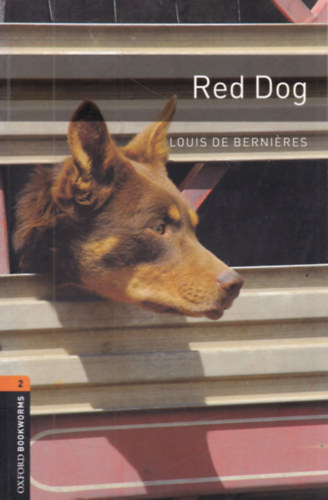 Louis de Berni�res - Red Dog (Oxford Bookworms 2.)