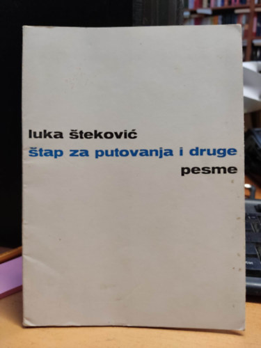 Luka Stekovic (Luka Stekovic) - Stap za putovanja i druge pesme (Az vándorbot és más versek)