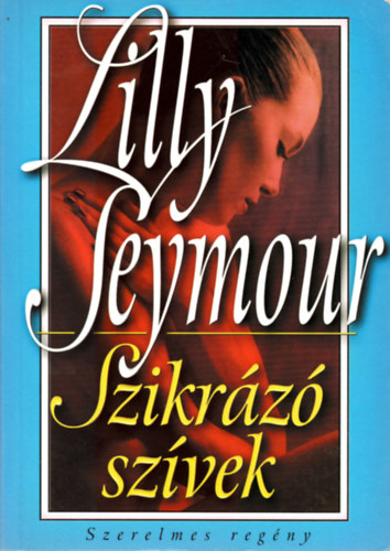 Lilly Seymour - Szikr�z� sz�vek
