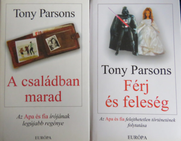 Tony Parsons - 2 db Tony Parsons regny: Frj s felesg; A csaldban marad