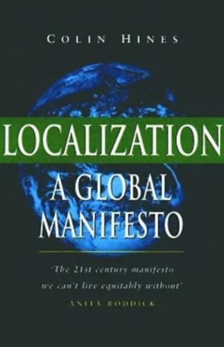 Colin Hines - Localization: A Global Manifesto