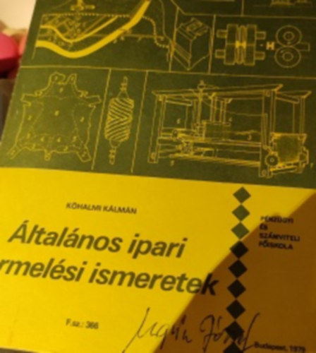 K�halmi K�lm�n - �ltal�nos ipari termel�si ismeretek