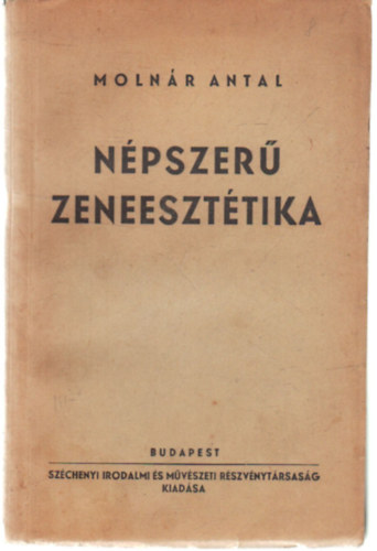 Moln�r Antal - N�pszer� zeneeszt�tika