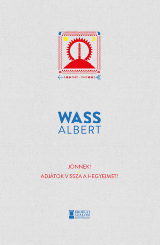 Wass Albert - J�nnek! - Adj�tok vissza a hegyeimet! /pap�r/