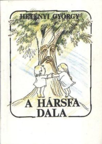 Hetnyi Gyrgy - A hrsfa dala. -Dediklt!