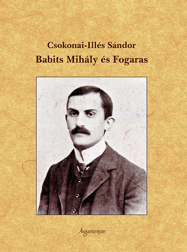 Csokonai-Ills Sndor - Babits Mihly s Fogaras