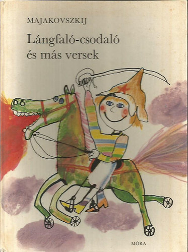 Majakovszkij - L�ngfal�-csodal� �s m�s versek