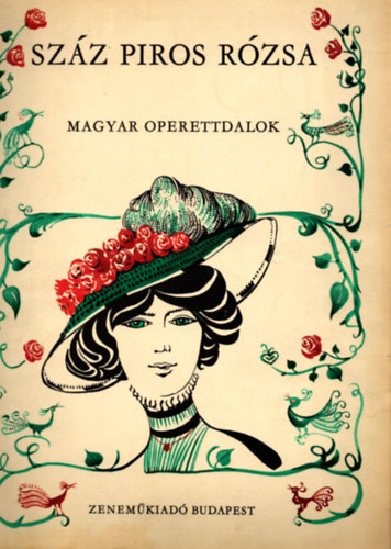 Sz�z piros r�zsa-Magyar operettdalok (�nekhangra,zongorak�s�rettel)