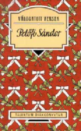 Petőfi Sándor - Petőfi Sándor - Válogatott versek