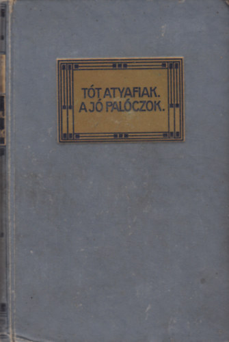 Mikszth Klmn - A Tt atyafiak/A j palczok