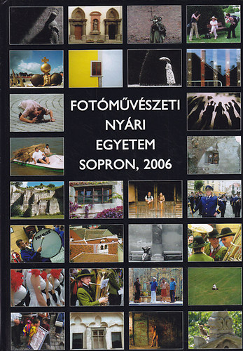 Fotmvszeti nyri egyetem - Sopron, 2006