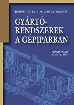 Hervay Pter; Dr. Nagy P. Sndor - Gyrtrendszerek a gpiparban
