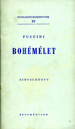 Giacomo Puccini - Boh�m�let (Operasz�vegk�nyvek 20.)