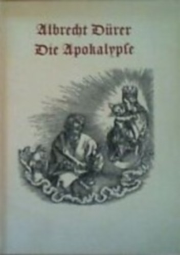 Albrecht Dürer - Die Apokalypte