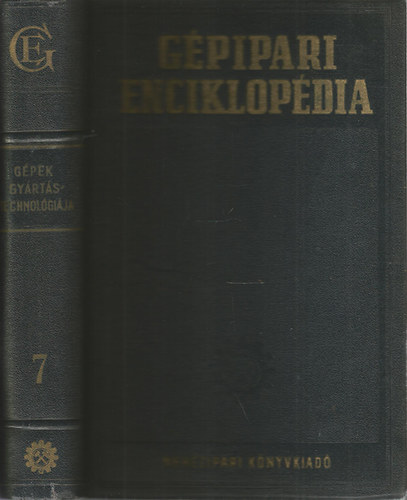 J. A. Csudakov - Gpipari enciklopdia 7. - Forgcsol szerszmok s eljrsok (Gpek gyrtstechnolgija)