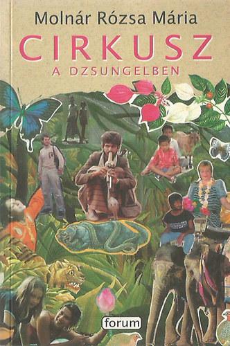 Moln�rr�zsa M�ria - Cirkusz a dzsungelben