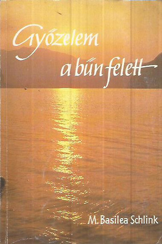 M.Basilea Schlink - Gy�zelem a b�n felett