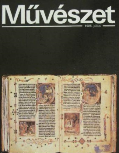 Művészet 1986. július A MAGYAR KÉPZŐ- ÉS IPARMŰVÉSZEK SZÖVETSÉGÉNEK LAPJA - XXVII. ÉVFOLYAM 7. SZÁM