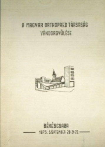 A Magyar Orthopaed Társaság vándorgyűlése