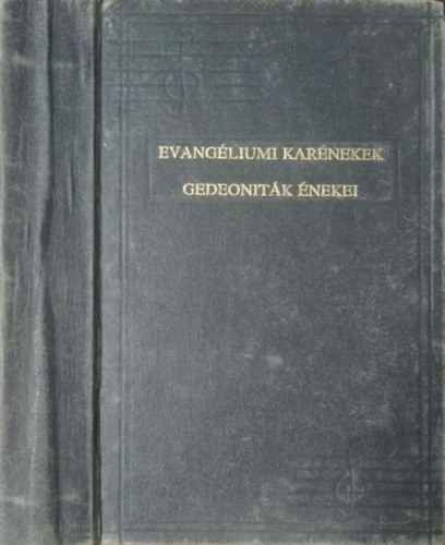 Evang�liumi kar�nekek + Gedeonit�k �nekei (reprint, egy k�tetben)