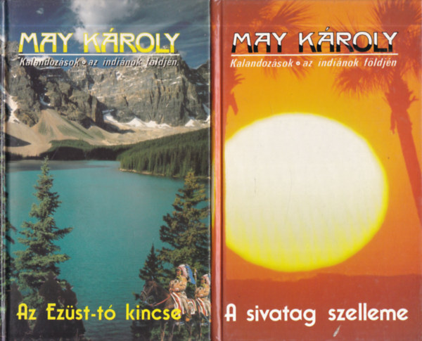 May Kroly - 2 db. Kalandozsok az indinok fldjn (Az Ezst-t kincse + A sivatag szelleme)