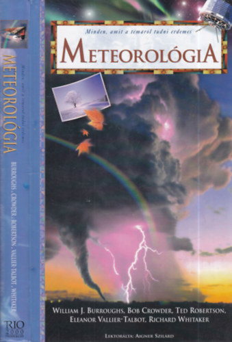 Bob Crowder, Ted Robertson, Eleanor Vallier-Talbot, Richard Whitaker William J. Burroughs - Meteorolgia - Minden, amit a tmrl tudni rdemes