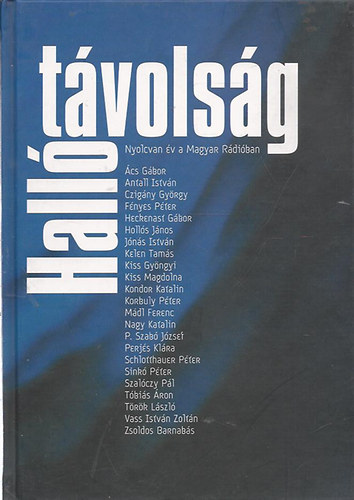 Hall� t�vols�g - Nyolcvan �v a Magyar R�di�ban