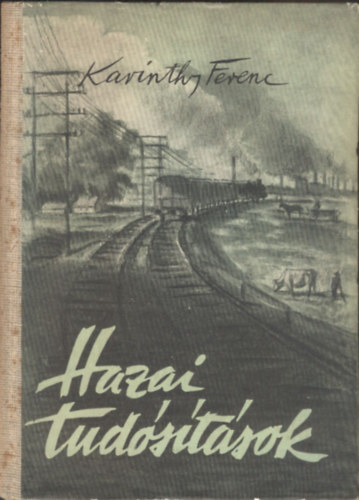 Karinthy Ferenc - Hazai tud�s�t�sok (I. kiad�s)