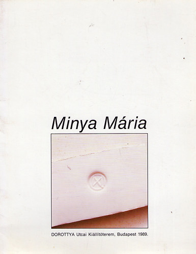 Minya Mria - Dorottya utcai killtterem, Budapest 1989
