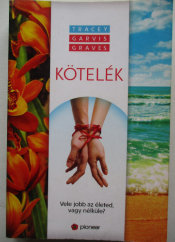 Tracey Garvis Graves - K�tel�k