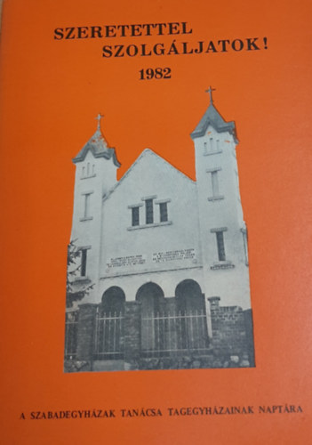 Szakács József - Szeretettel szolgáljatok! 1982
