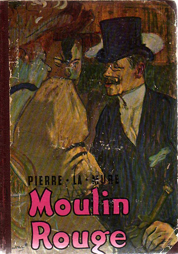 Pierre La Mure - Moulin Rouge